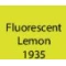 Fluorescent Lemon 1935
